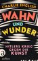 Charlie English: Wahn und Wunder, Buch