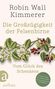 Robin Wall Kimmerer: Die Großzügigkeit der Felsenbirne, Buch