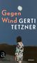 Titel: "Gegen Wind" von Gerti Tetzner. Unten links ein "a aufbau" Logo. Illustration einer Frau bei Nacht., Buch