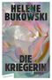 Helene Bukowski: Die Kriegerin, Buch, Buch