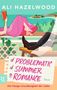 Ali Hazelwood: Problematic Summer Romance - Die hitzige Unzulässigkeit der Liebe, Buch