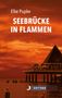 Elke Pupke: Seebrücke in Flammen, Buch