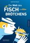 Gottfried Haufe: Die Welt des Fischbrötchens, Buch