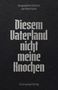 „Ausgewählte Gedichte von Peter Hacks. Diesem Vaterland nicht meine Knochen. Eulenspiegel Verlag“. Schwarzer Hintergrund., Buch