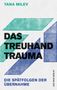 Yana Milev: Das Treuhand-Trauma, Buch, Buch