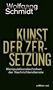 Wolfgang Schmidt: Kunst der Zersetzung, Buch