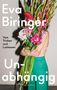 Eva Biringer: Unabhängig. Vom Trinken und Loslassen, Buch