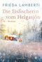 Frieda Lamberti: Die Eisfischerin vom Helgasjön, Buch