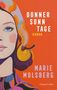 Texte: "Donner Sonn Tage", "Roman", "Marie Molsberg". Illustration: Buntes Porträt einer Frau mit stilisiertem Haar.