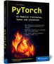 "PyTorch: KI-Modelle trainieren, tunen und einsetzen" auf schwarzem Hintergrund. Flammen-Illustration, Logo unten rechts., Buch