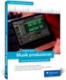 Text: "Musik produzieren", "Songwriting, Mixing, Mastering und KI", "Thomas Foster".  
Laptop mit Musiksoftware, Rheinwerk-Design-Logo., Buch