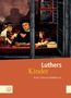 Elke Strauchenbruch: Luthers Kinder, Buch