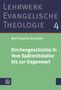 Wolf-Friedrich Schäufele: Kirchengeschichte II: ¿Vom Spätmittelalter bis zur Gegenwart, Buch