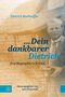 „Dietrich Bonhoeffer ... Dein dankbarer Dietrich. Eine Biographie in Briefen. Herausgegeben von Jutta Koslowski.“ Ein Abbild von Bonhoeffer., Buch