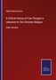 Adam Storey Farrar: A Critical History of Free Thought in reference to The Christian Religion, Buch