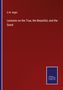 O. W. Wight: Lectures on the True, the Beautiful, and the Good, Buch