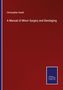 Christopher Heath: A Manual of Minor Surgery and Bandaging, Buch