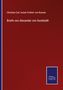 Christian Carl Josias Freiherr von Bunsen: Briefe von Alexander von Humboldt, Buch