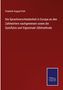 Friedrich August Pott: Die Sprachverschiedenheit in Europa an den Zahlw�rtern nachgewiesen sowie die Quinäre und Vigesimale Z�hlmethode, Buch