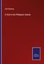 John Bowring: A Visit to the Philippine Islands, Buch