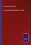 Marmaduke Blake Sampson: The Currency under the Act of 1844, Buch