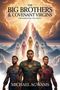 "The Big Brothers & Covenant Virgins", "One Expedition Too Costly", "Michael Agwams". Illustration: Menschen vor Berg.