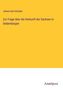 Johann Karl Schuller: Zur Frage über die Herkunft der Sachsen in Siebenbürgen, Buch