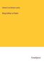Edward Lord Bulwer Lytton: King Arthur a Poem, Buch