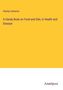 Charles Cameron: A Handy Book on Food and Diet, in Health and Disease, Buch