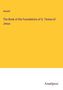 Herself: The Book of the Foundations of S. Teresa of Jesus, Buch