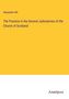 Alexander Hill: The Practice in the Several Judicatories of the Church of Scotland, Buch