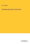 W. H. Stowell: The Missionary Work of the Church, Buch