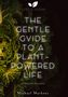 Michael Markens: The Gentle Guide to a Plant-Powered Life, Buch