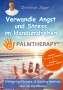 Christian Jäger: Palmtherapy - Verwandle Angst und Stress im Handumdrehen - Die einzigartige Therapie- und Coaching-Methode über die Handflächen., Buch