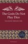 Wolf Kunert: The Gods Do Not Play Dice, Buch