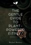 Michael Markens: The Gentle Guide to Plant-Powered Fitness, Buch