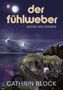 Cathrin Block: Der Fühlweber, Buch