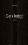 Serge Heise: Dark Indigo (Kriminalroman), Buch