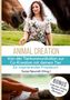 Sonja Neuroth: Von der Tierkommunikation zur Co-Kreation: Animal Creation, Buch