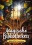 Tarris Kidd: Fantasy Malbuch für Erwachsene und Jugendliche - Magische Bibliotheken Fantasiewelt Bücher - Ausmalbuch für Stressabbau & Achtsamkeit, Buch