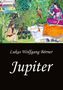 Lukas Wolfgang Börner: Jupiter ¿ Die Wunschkuh des Kalidasa, Buch