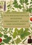 Adele Alfons: Kräuterweisheit: Alte Weisheiten Für Moderne Gesundheit, Küche Und Schönheit, Buch