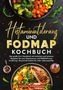 Vanessa Zimmermann: Histaminintoleranz und Fodmap Kochbuch, Buch