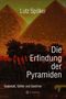 Lutz Spilker: Die Erfindung der Pyramiden, Buch