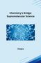 Chopra: Chemistry's Bridge: Supramolecular Science, Buch