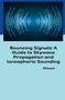 Shivani: Bouncing Signals: A Guide to Skywave Propagation and Ionospheric Sounding, Buch