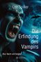 Lutz Spilker: Die Erfindung des Vampirs, Buch