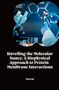 Mariyak: Unveiling the Molecular Dance: A Biophysical Approach to Protein-Membrane Interactions, Buch