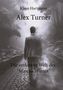 Klaus Hartmann (geb. 1959): Alex Turner Die verlorene Welt des "Marcus Winter", Buch