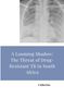 Catherine: A Looming Shadow: The Threat of Drug-Resistant TB in South Africa, Buch